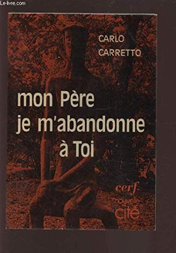 Stock image for Mon P�re, je m'abandonne � toi