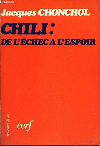 Imagen de stock para Chili, de l'�chec a l'espoir (Terre de Feu)