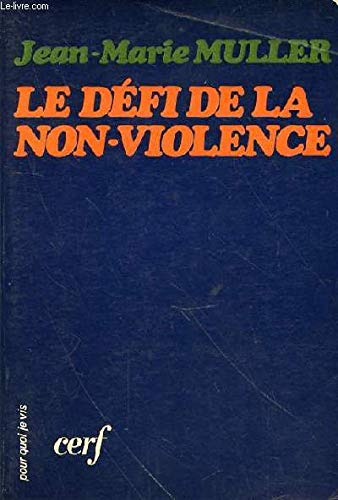 Stock image for Le de?fi de la non-violence (Collection Pour quoi je vis) (French Edition)