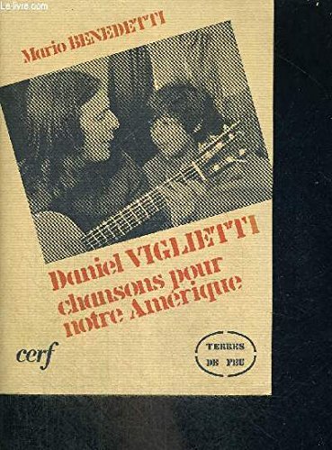 Beispielbild fr Daniel Viglietti : Chansons pour notre Amrique (Terres de feu) zum Verkauf von Ammareal