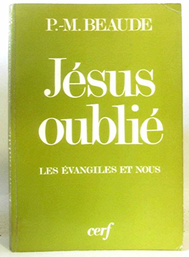 Imagen de stock para J�sus oubli� - Les �vangiles et nous