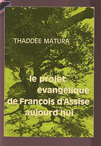 Beispielbild fr Le projet vanglique de Franois d'Assise aujourd'hui. zum Verkauf von AUSONE