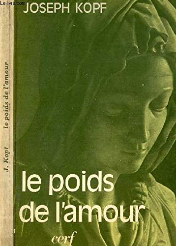 Beispielbild fr Le Poids de l'amour zum Verkauf von Ammareal