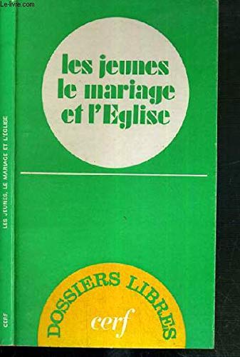 Beispielbild fr Les Jeunes, le mariage et l'glise zum Verkauf von Librairie Th  la page