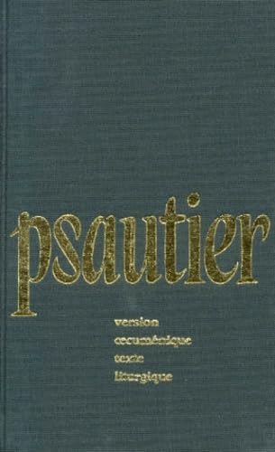Stock image for LE PSAUTIER. Version oecum�nique, texte liturgique