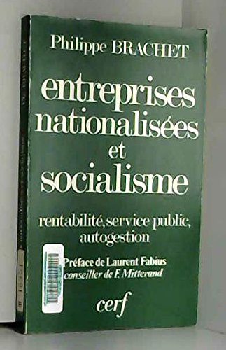 Stock image for Entreprises nationalise?es et socialisme: Rentabilite?, service public, autogestion (French Edition)