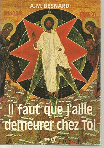 Stock image for Il faut que j'aille demeurer chez Toi (L'E?vangile au XXe [i.e. vingtie?me] sie?cle) (French Edition)