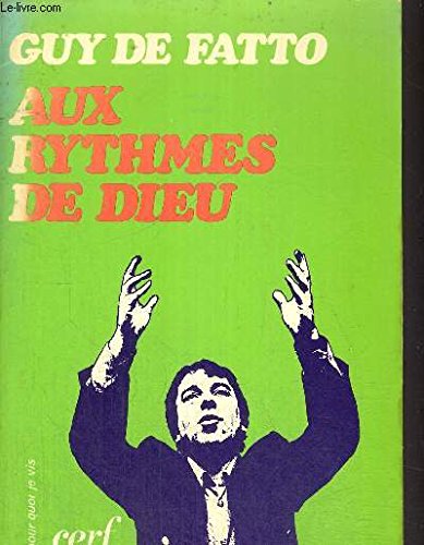 9782204012539: Aux rythmes de Dieu (Pour quoi je vis) (French Edition)