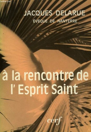 A LA RENCONTRE DE L'ESPRIT SAINT