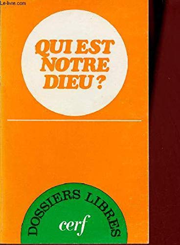 Imagen de archivo de Qui est notre Dieu ? (Dossiers libres) a la venta por Librairie Th  la page