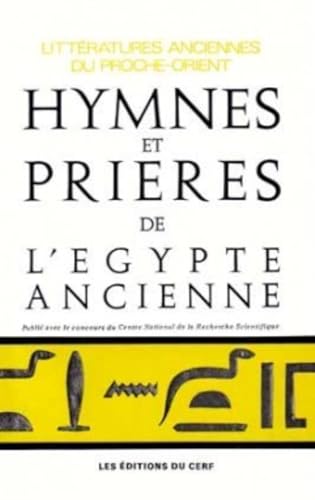 Stock image for HYMNES ET PRIERES DE L'EGYPTE ANCIENNE
