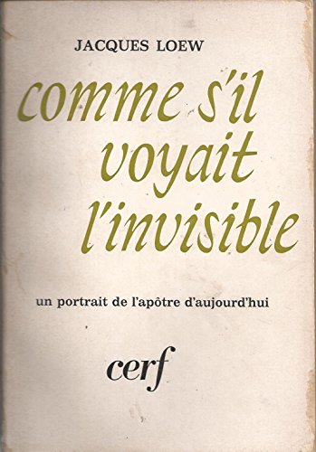 Imagen de stock para Comme s'il voyait l'invisible: Un portrait de l'ap�tre d'aujourd'hui