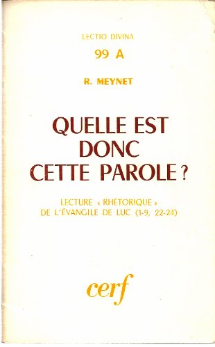 Stock image for Quelle est donc cette parole ? Lecture rhtorique de l'Evangile de Luc (1-9, 22-24) for sale by Ammareal