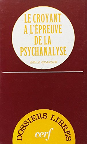 Stock image for Le croyant  l'preuve de la psychanalyse for sale by Ammareal