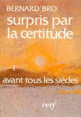 Stock-Bild f�r SURPRIS PAR LA CERTITUDE, I