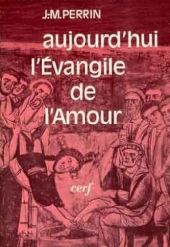 9782204015509: Aujourd'hui l'vangile de l'amour