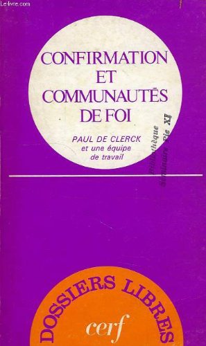 Beispielbild fr Confirmation et communautes de foi (Dossiers libres Cerf) (French Edition) zum Verkauf von Redux Books