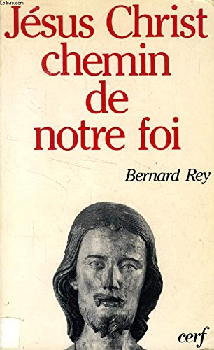 Stock image for Jesus Christ chemin de notre foi