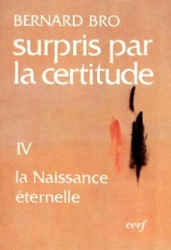 Stock image for Surpris par la certitude, IV