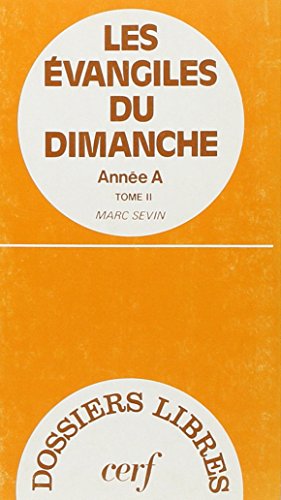 Les evangiles du dimanche, annee a, II (9782204017039) by Sevin Marc