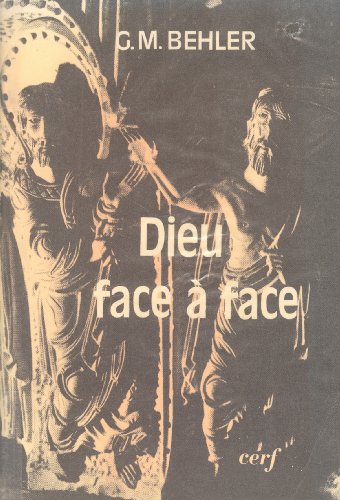 Imagen de stock para Dieu face � face. M�ditations bibliques pour mieux vivre la foi.