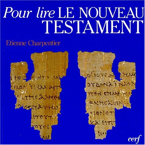 Imagen de archivo de Pour lire le Nouveau Testament a la venta por Better World Books: West