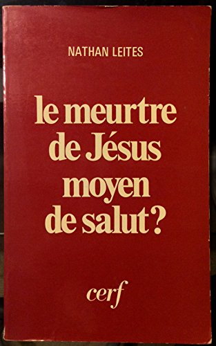 Beispielbild fr Le Meurtre de Jsus : moyen de salut ? zum Verkauf von medimops