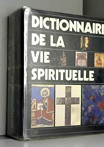 Stock image for DICTIONNAIRE DE LA VIE SPIRITUELLE