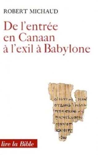 Immagine stock per De l'entr�e en Canaan � l'exil � Babylone: Histoire et th�ologie