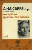 Stock image for Ces matres que Dieu m'a donns for sale by Librairie Th  la page