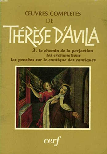 Imagen de archivo de Oeuvres compltes, tome 3 : Le chemin de la perfection, les exclamations, Avis, les penses sur le cantique des cantiques a la venta por medimops