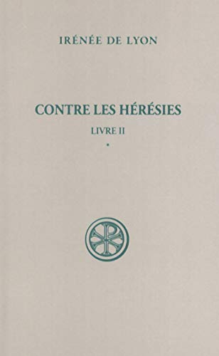 Stock image for Contre les hrsies - Livre II tome 1 (1) for sale by Better World Books