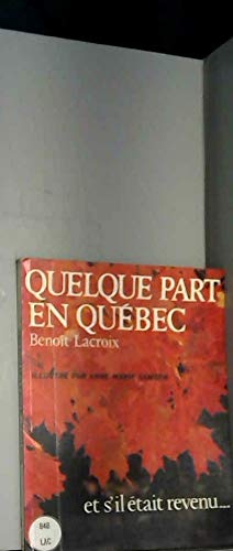 Beispielbild fr Quelque Part en Quebec zum Verkauf von Zubal-Books, Since 1961