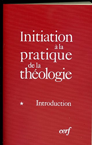 9782204019439: Initiation a la pratique de la theologie. 1. introduction