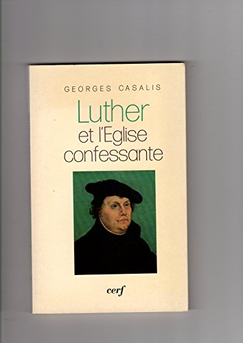 Stock-Bild f�r Luther et l'�glise confessante
