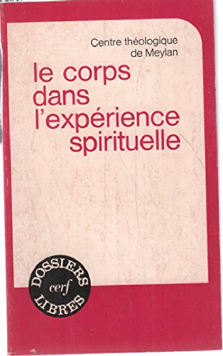 Beispielbild fr Le Corps dans l'exprience spirituelle (Dossiers libres Cerf) zum Verkauf von Ammareal