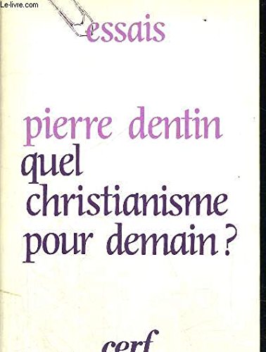 Stock image for Quel christianisme pour demain ? Essai sur l'avenir de l'Eglise. Prface de Jean Delumeau for sale by Librairie La MASSENIE  MONTOLIEU