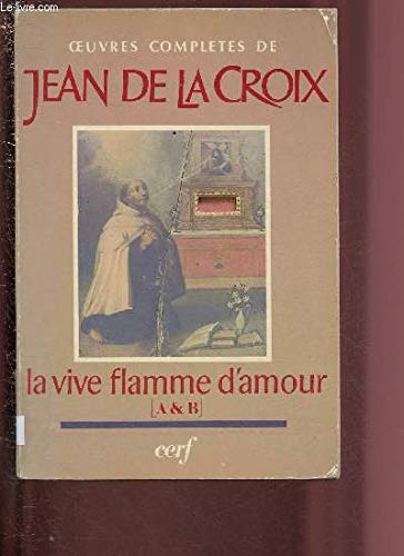 9782204020909: Ouvres compltes - La vive flamme d'amour (A et B)