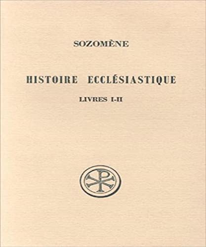 Stock image for HISTOIRE ECCLESIASTIQUE - TOME 1 (LIVRES I-II) for sale by Gallix