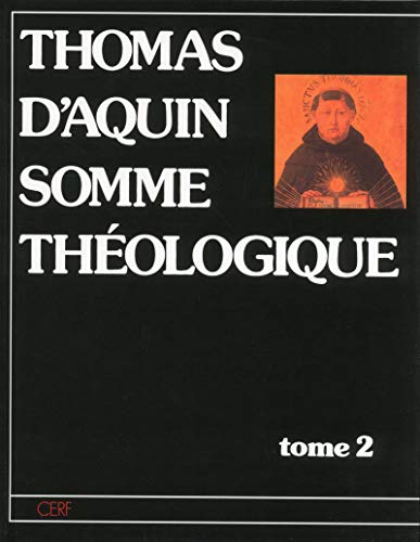 Somme Théologique - Tome 2 - Thomas D Aquin