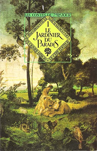 Beispielbild fr Les Contes du 7e jour Tome 1 : Le Jardinier du paradis zum Verkauf von Ammareal