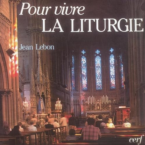 Beispielbild fr Pour vivre la liturgie zum Verkauf von Ammareal