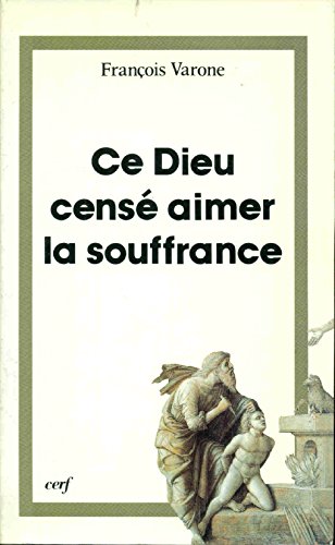 Beispielbild fr Ce Dieu Cense Aimer La Souffrance zum Verkauf von Better World Books