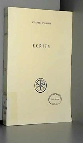 Ecrits (Sources chreÌtiennes) (French Edition) (9782204024839) by Clare
