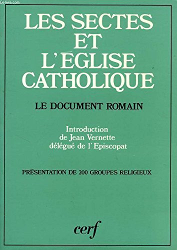 Beispielbild fr Les Sectes et l'Eglise catholique zum Verkauf von Librairie Th  la page