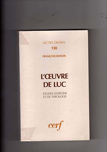 Stock image for L'Oeuvre de Luc : Etudes d'exgse et de thologie (Lectio Divina) for sale by medimops