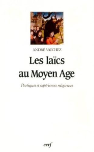 Beispielbild fr Les Lacs Au Moyen Age : Pratiques Et Expriences Religieuses zum Verkauf von RECYCLIVRE