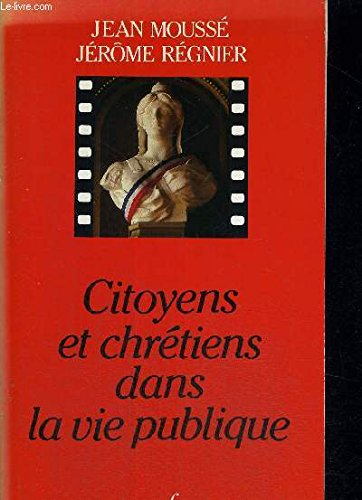Beispielbild fr Citoyens et chretiens dans la vie publique 032197 zum Verkauf von Ammareal