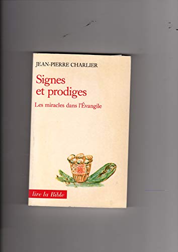 Stock image for Signes Et Prodiges : Les Miracles Dans L'evangile for sale by RECYCLIVRE