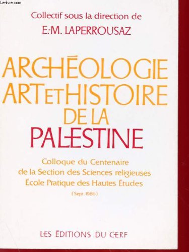 Beispielbild fr Archologie, art et histoire de la Palestine zum Verkauf von Lioudalivre